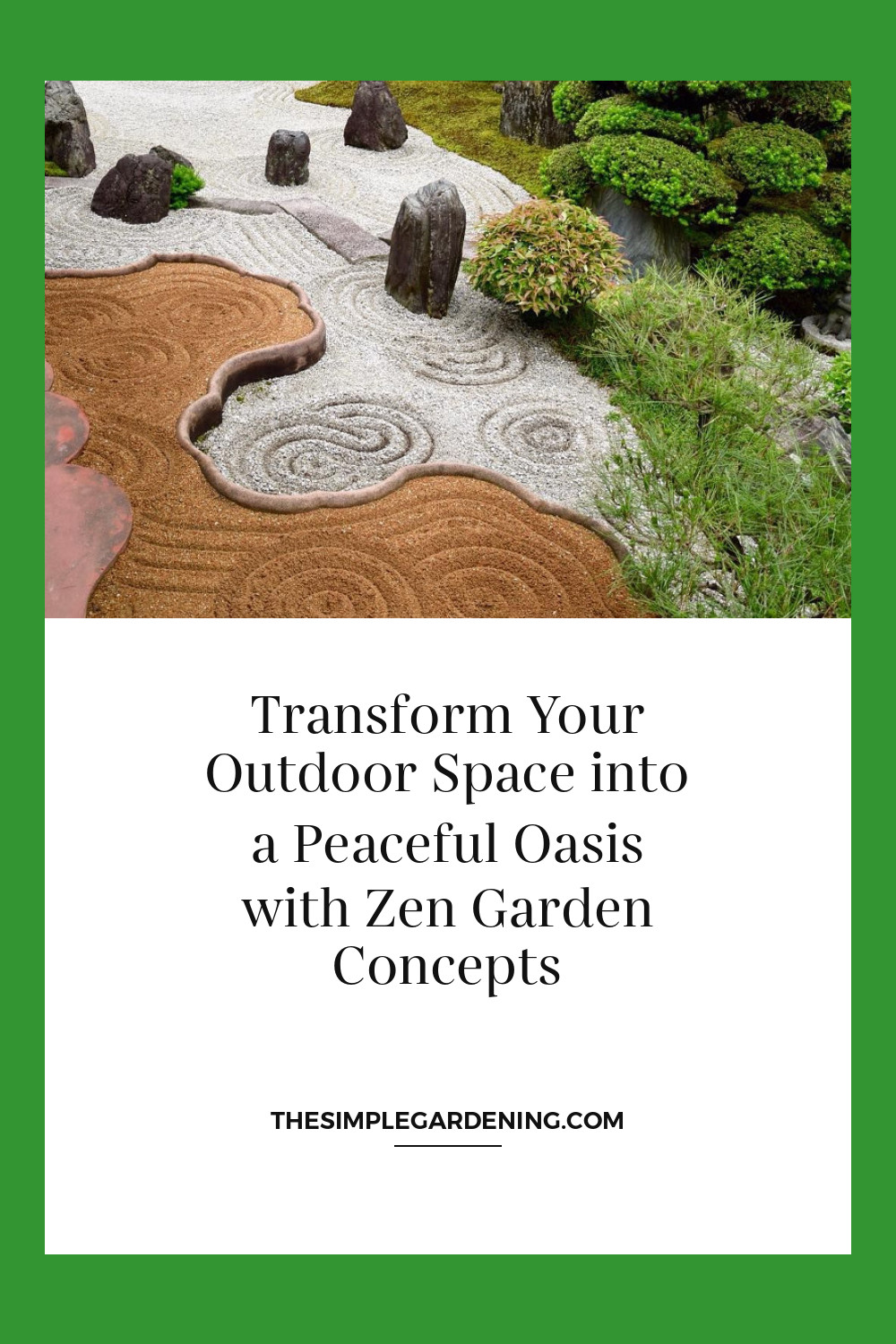 Transform Your Outdoor Space into a Peaceful Oasis with Zen Garden Concepts